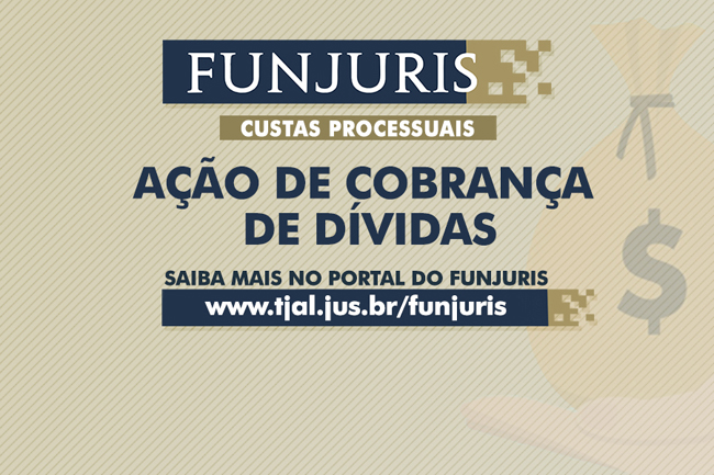 Arte de campanha de esclarecimento sobre import�ncia das custas processuais / Itawi Albuquerque - Dicom TJAL