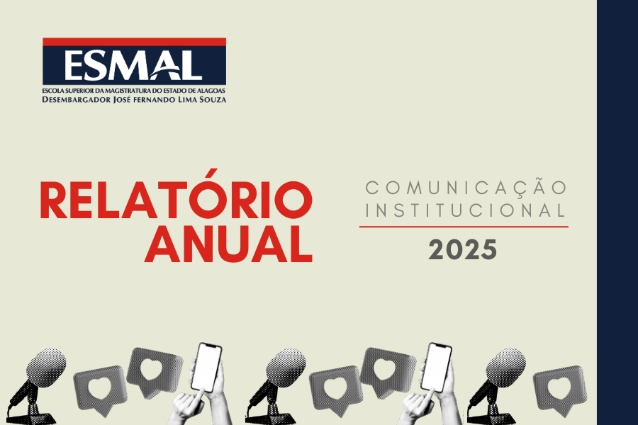 Ascom gerencia de forma estratégica  a imagem institucional da Esmal, dando visibilidade a  seus cursos, eventos e projetos.