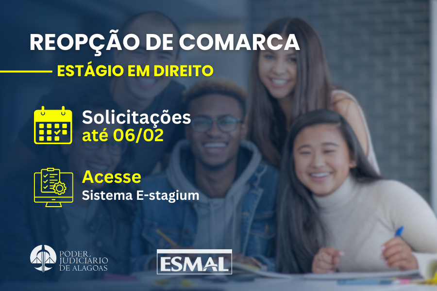 20 comarcas do Tribunal de Justiça de Alagoas (TJAL)  possuem vagas para ingresso de estagiários.