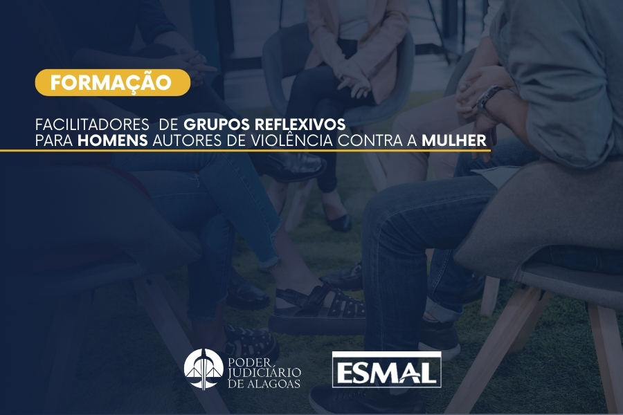 Formação integra ações do Judiciário alagoano para prevenção da reincidência em casos de violência doméstica.