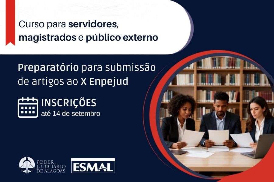As inscrições para o curso seguem abertas até o dia 12 de setembro, exclusivamente pelo Sistema de Eventos da Esmal.