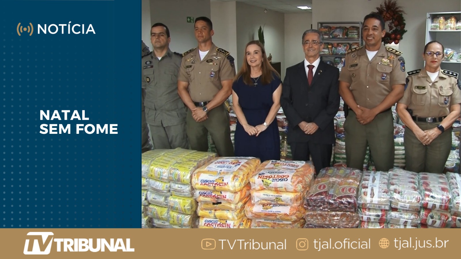 Assessoria Militar do TJAL doa quase 800 kg de alimentos para a campanha 'Natal sem Fome'